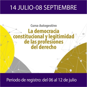 Enlace al Curso autogestivo: La Democracia Constitucional y Legitimidad de las Profesiones del Derecho