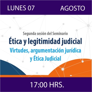 Enlace al Seminario de Ética y Legitimidad Judicial: Virtudes y Ética Judicial
