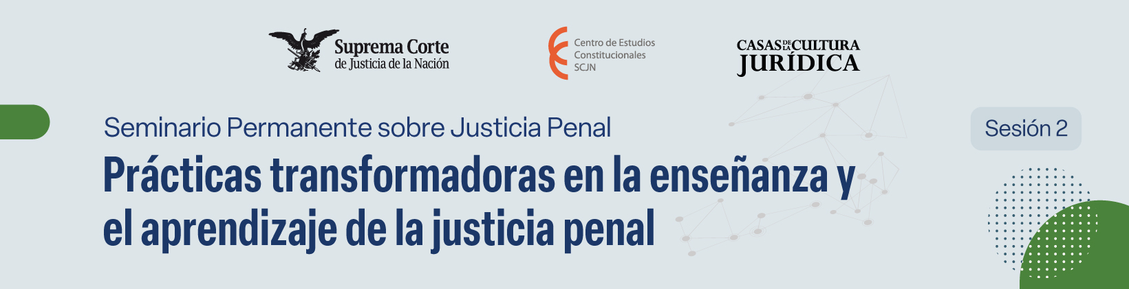 Banner del Seminario de Justicia Penal: Prácticas transformadoras en la enseñanza y el aprendizaje de la justicia penal